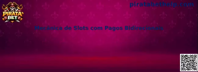 Mecánica de Slots con Pagos Bidireccionales