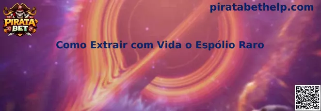 Como Extrair com Vida o Espólio Raro