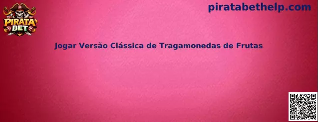 Jogar Versão Clássica de Tragamonedas de Frutas