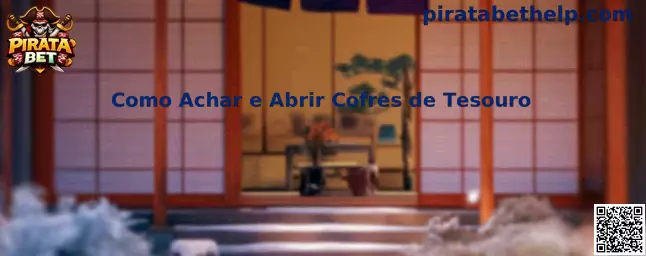 Como Achar e Abrir Cofres de Tesouro