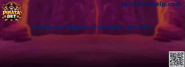 Como Configurar Controles na Tela