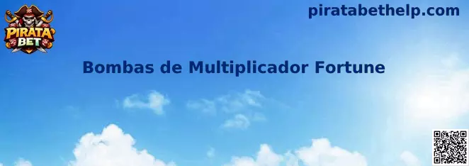 Bombas de Multiplicador Fortune