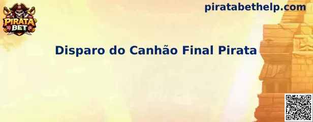 Disparo do Canhão Final Pirata
