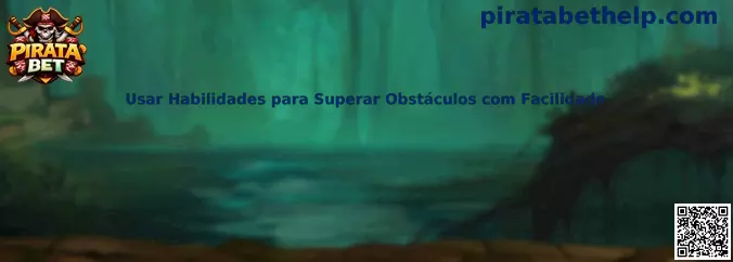 Usar habilidades para superar obstáculos con facilidad