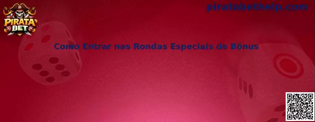 Como Entrar nas Rondas Especiais de Bônus