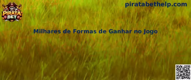 Milhares de Formas de Ganhar no Jogo