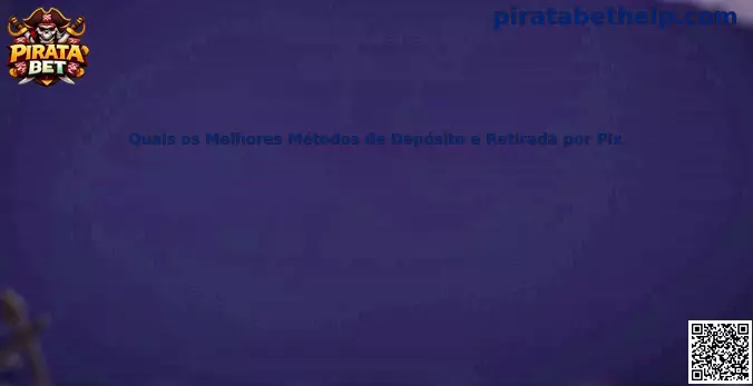 Guía de métodos Pix seguros para depósitos y retiros en plataformas digitales