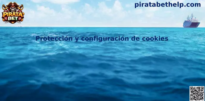 Protección y configuración de cookies en Pirata Bet México